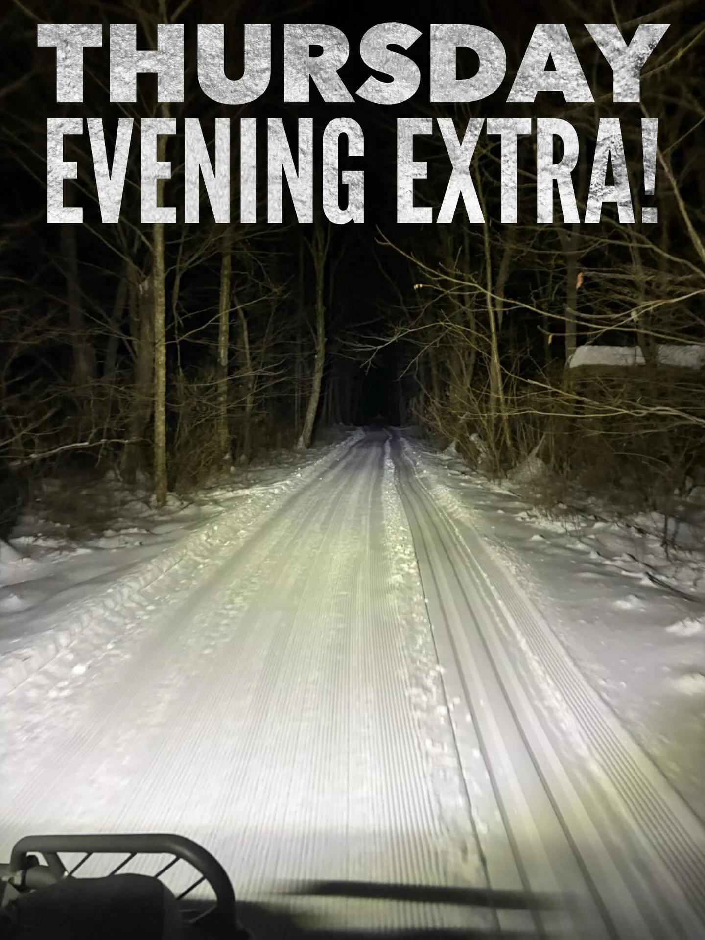 Thursday, 1/29/26 Evening Extra!

We Reached Cutler Road!

Groomer Greg&rsquo;s Cutler Road report on grooming one our favorite trails!:

Nice night intro/training run with Rhidian. Took ginzu to obelisk in grassrides, left it there and track packed 