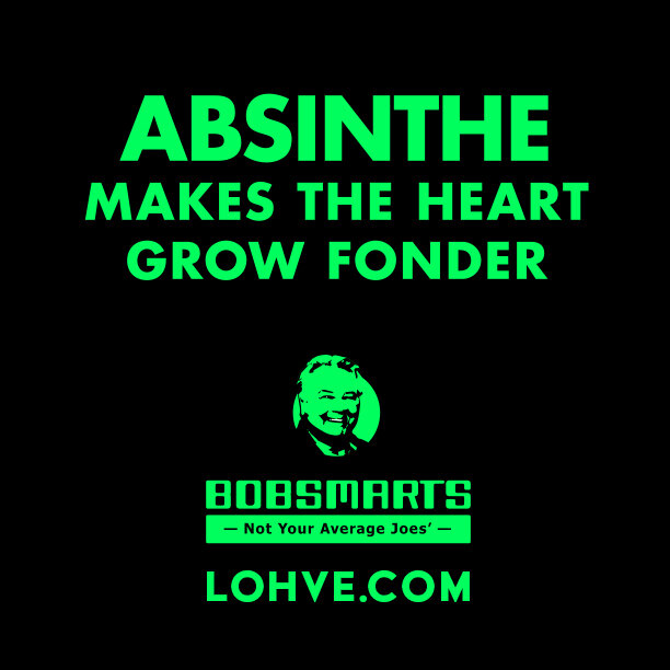 Bobsmarts - Absinthe Makes The Heart Grow Fonder