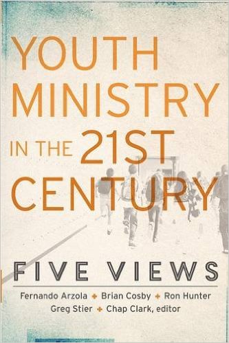 Youth Ministry in the 21st Century: Five Views (Youth, Family, and Culture)