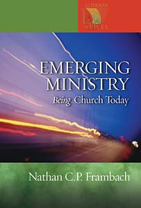 Emerging Ministry: Being Church Today