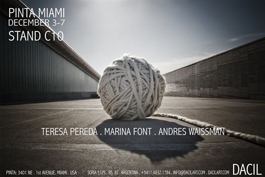 Participating artists: Teresa Pereda . Marina Font . Andres Waissman
