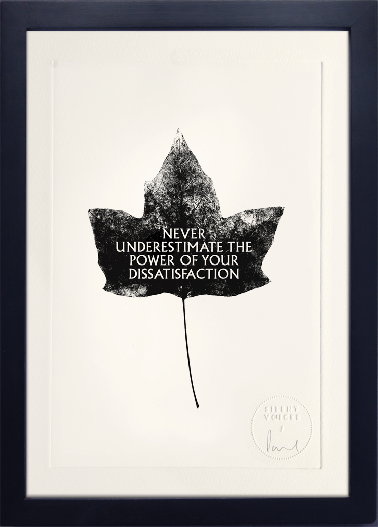 Never Underestimate The Power Of Your Dissatisfaction Etching on Somerset Satin (300gsm) Edition of 10 Artwork sold unframed Embossed, signed and numbered on front Buy this artwork