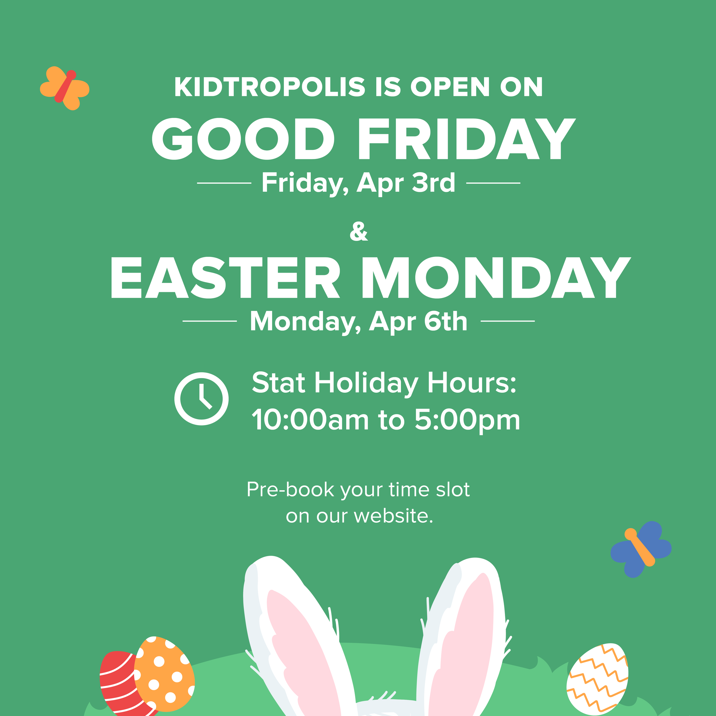 OPEN ALL EASTER LONG WEEKEND!