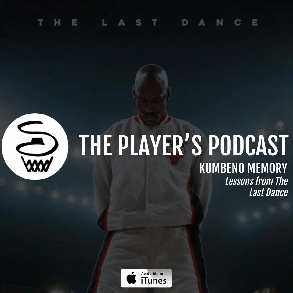 Episode 22: Kumbeno Memory and Lessons from The Last Dance: PILLARS