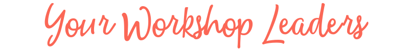 Your Workshop Leaders.png