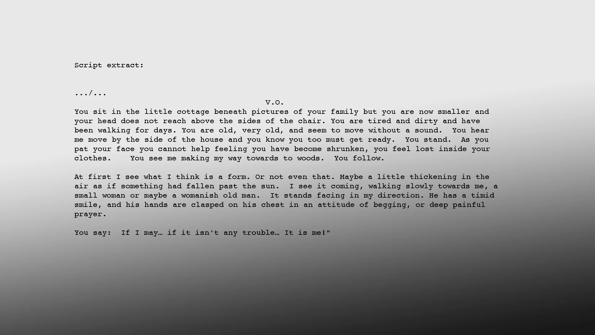 (Sequel 1&2: TOMIS), The Tragedy of a Character, live voice over - script extract