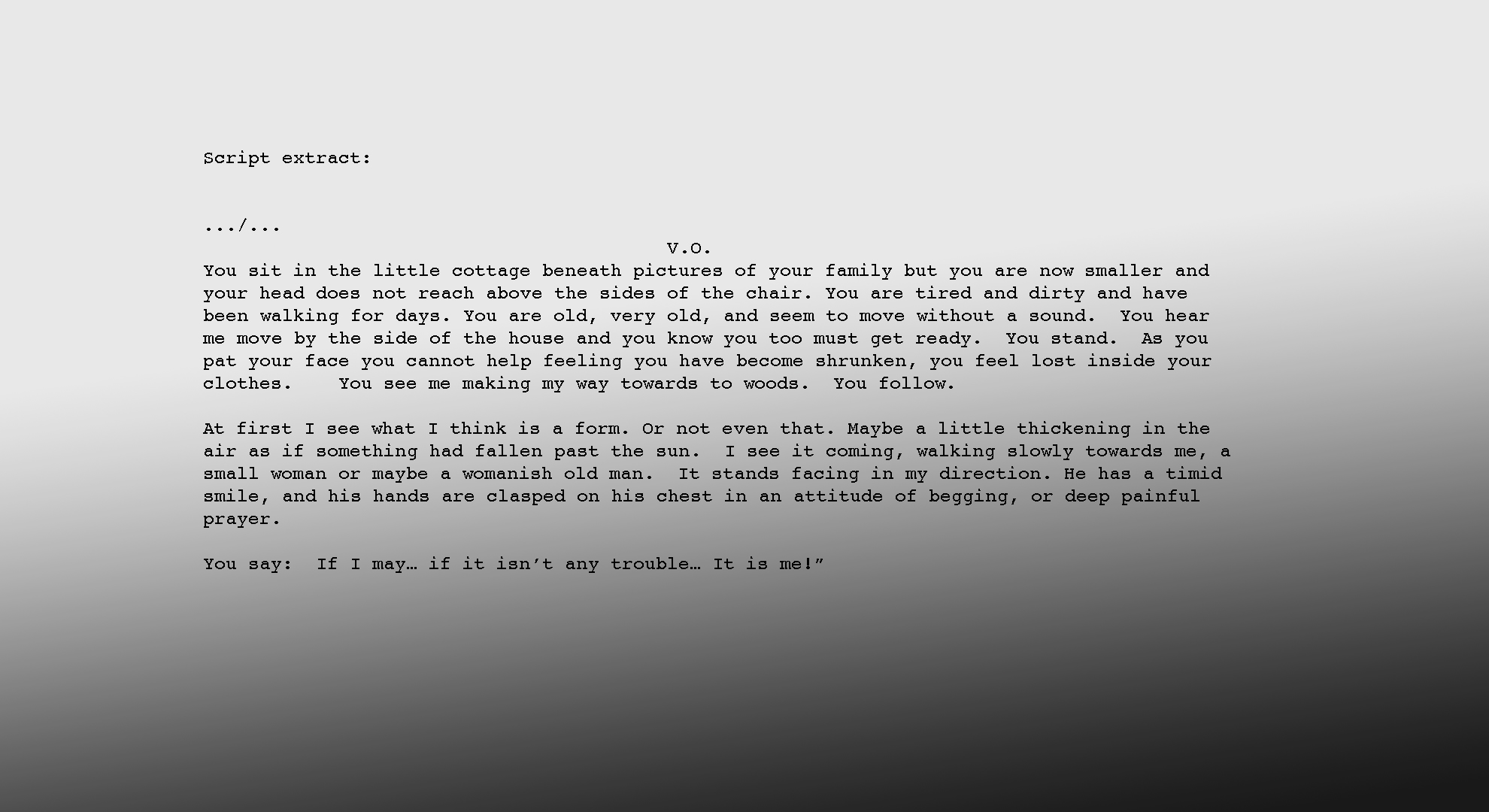 (Sequel 1&2: TOMIS), The Tragedy of a Character, live voice over - script extract