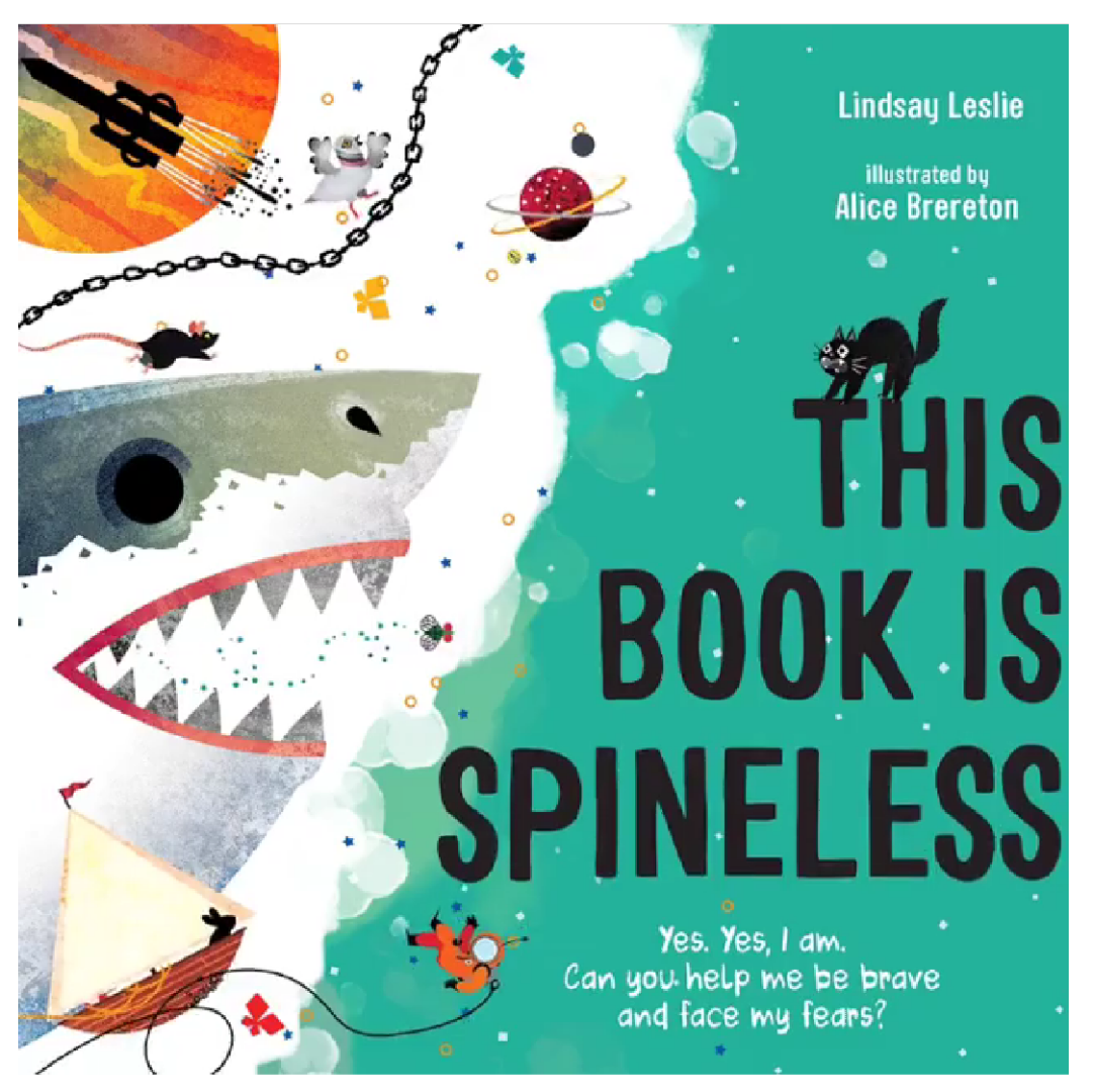 This Book Is Spineless by Linsday Leslie and Illustrated by Alice Brereton . Published by Page Street Kids .