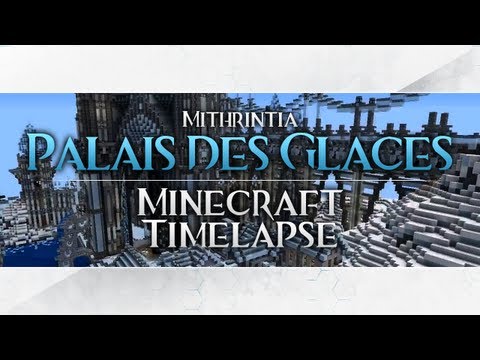Minecraft Timelapse: Palais des Glaces