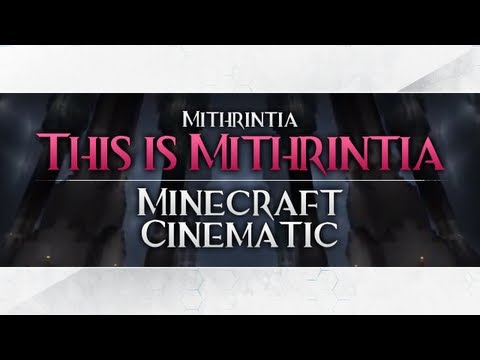 Minecraft Cinematic: This is Mithrintia (2011)