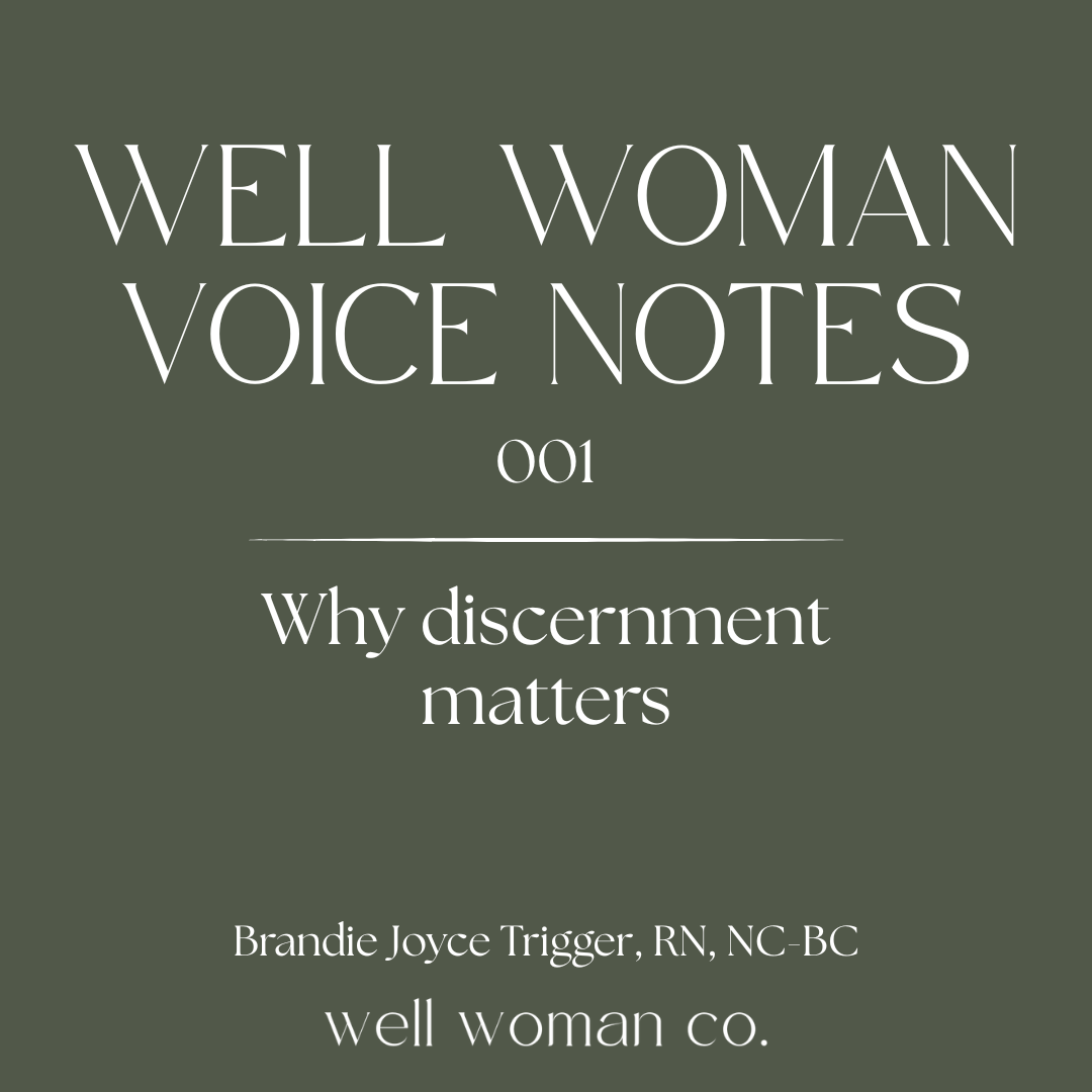 [audio] Well Woman Voice Notes 001: Why Discernment Matters