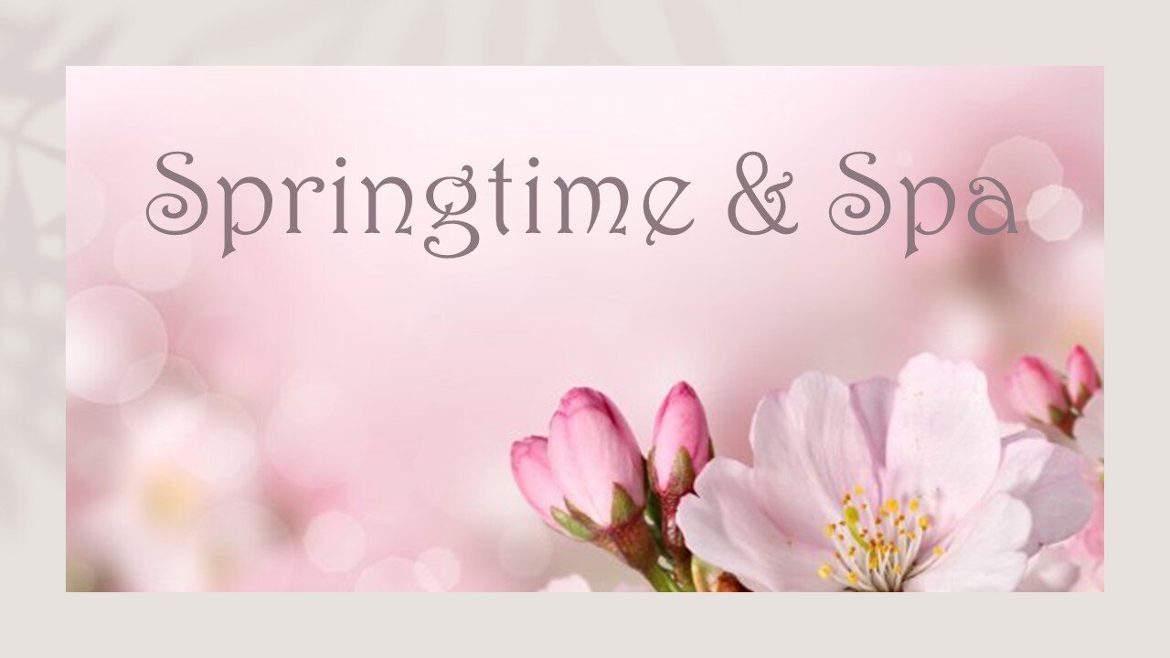 Spring &amp; Spa Time