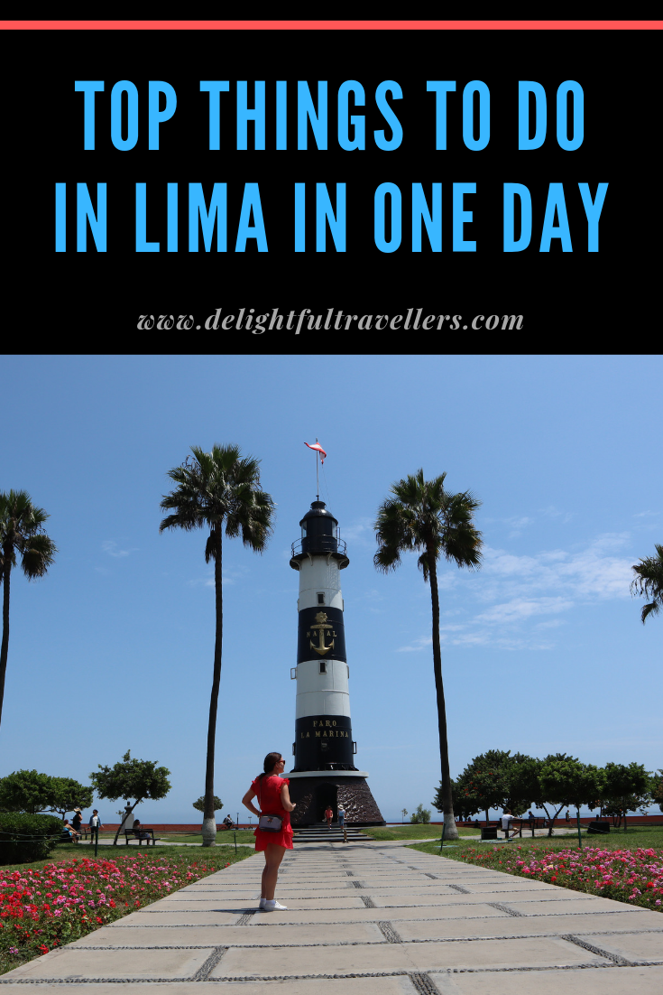 Top things to do in Lima in one day — Delightful Travellers A