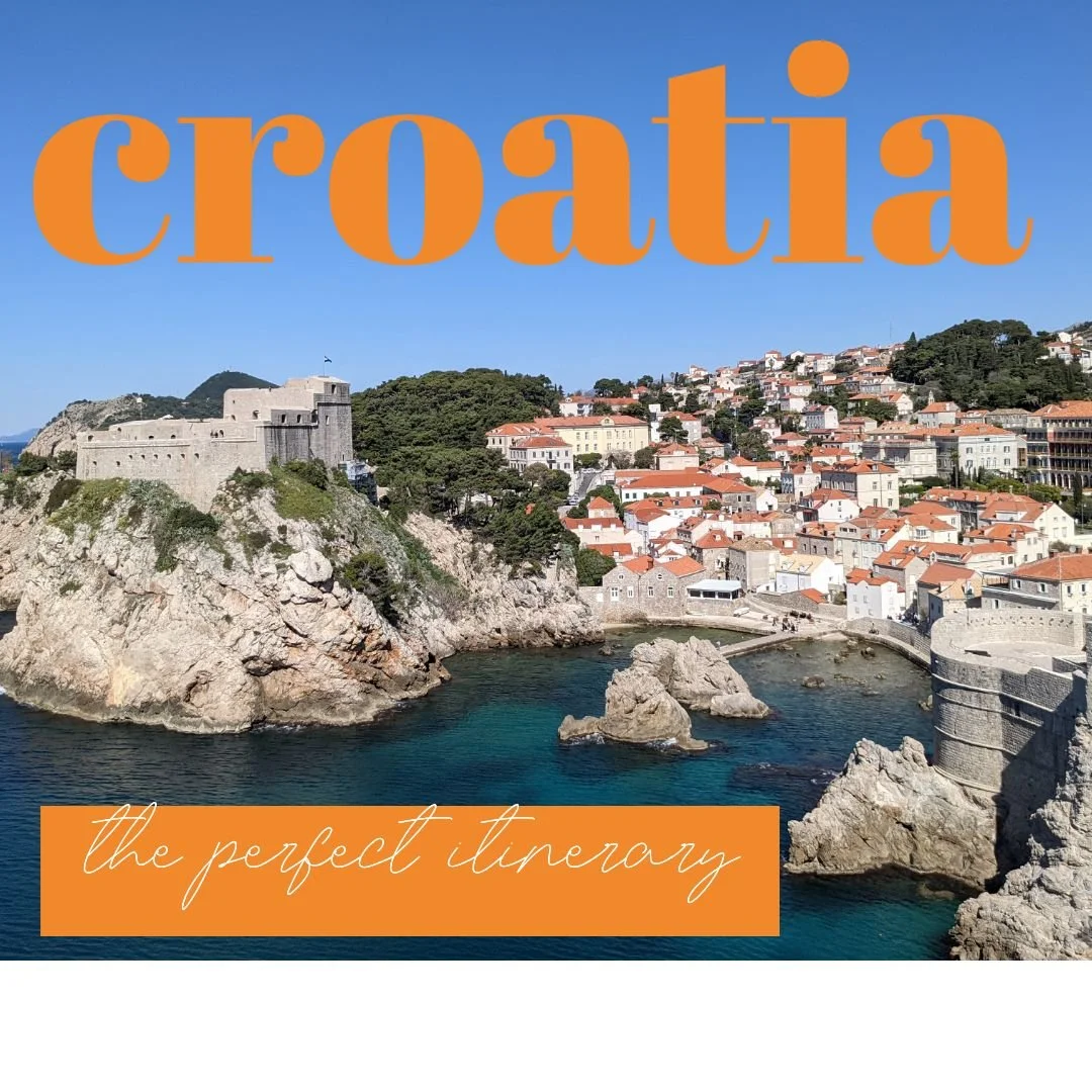 Croatia - Dubrovnik to Zagreb - The Perfect Itinerary