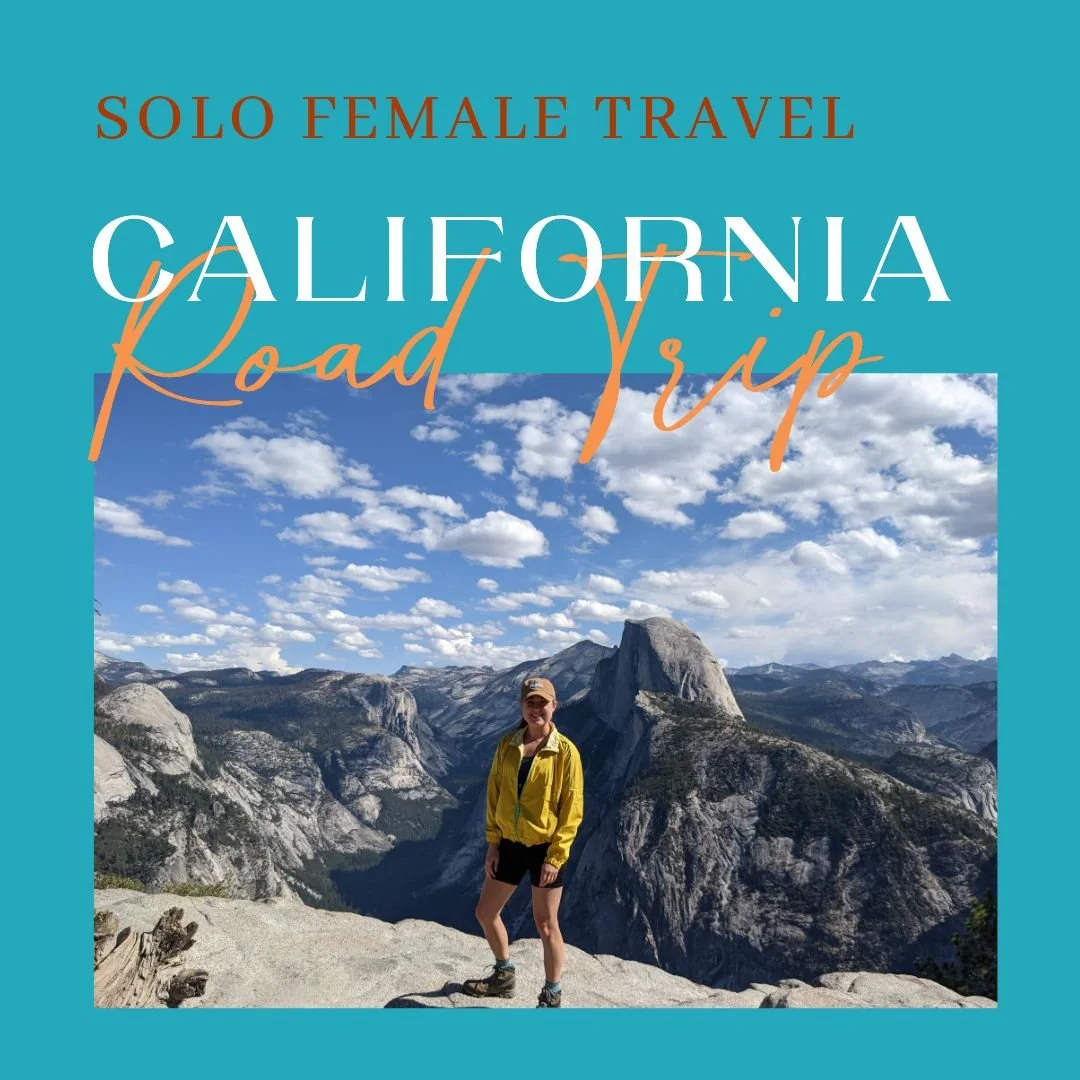 Solo California Road Tripping - Yosemite &amp; Sequoia