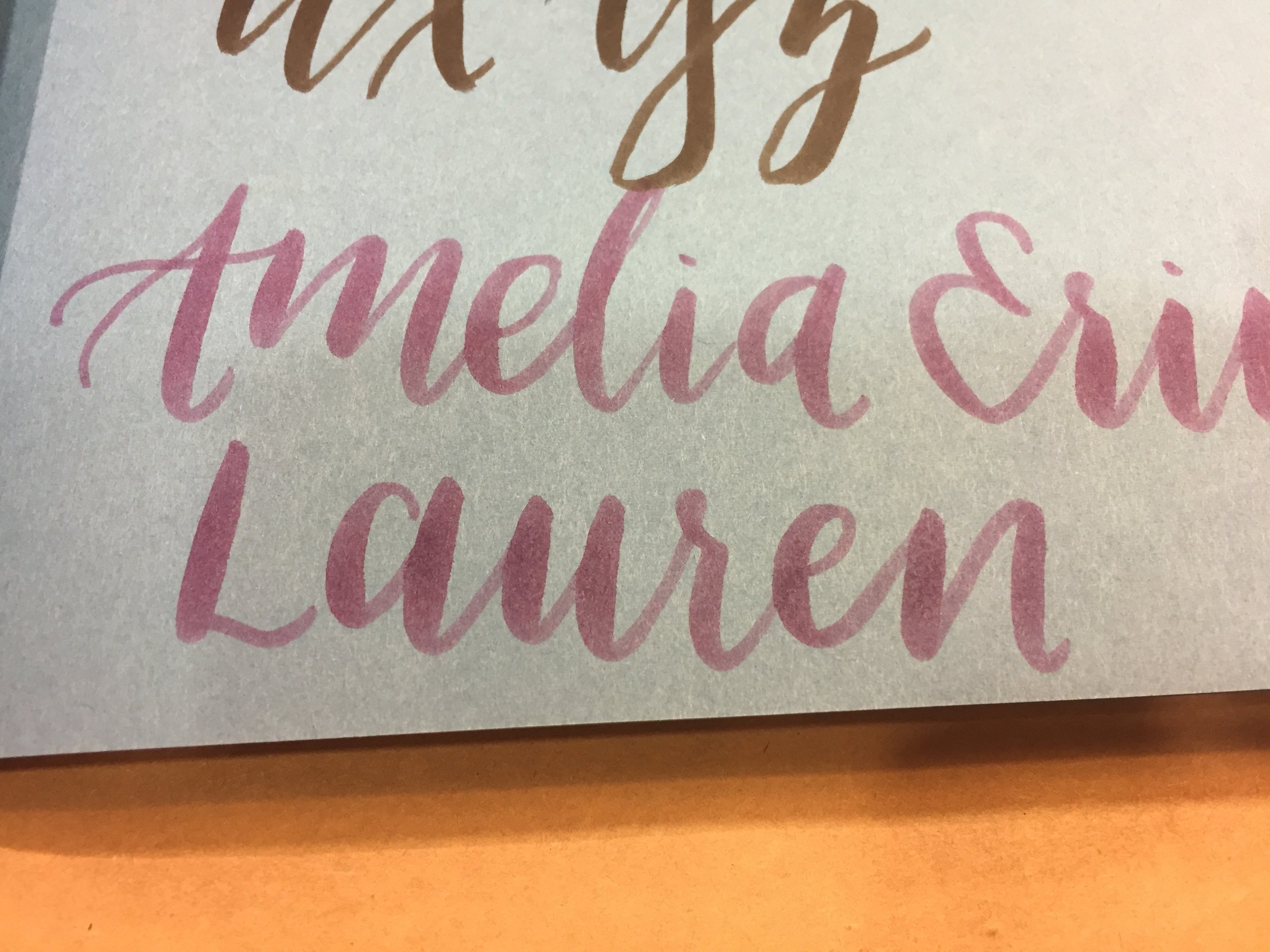 I texted this to my sister because her name turned out so pretty! 