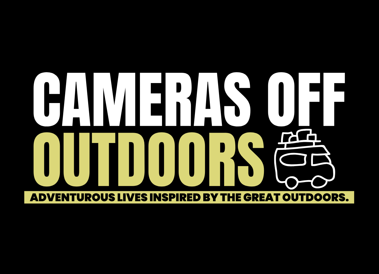 Cameras Off / Outdoors