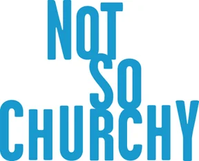 Not So Churchy