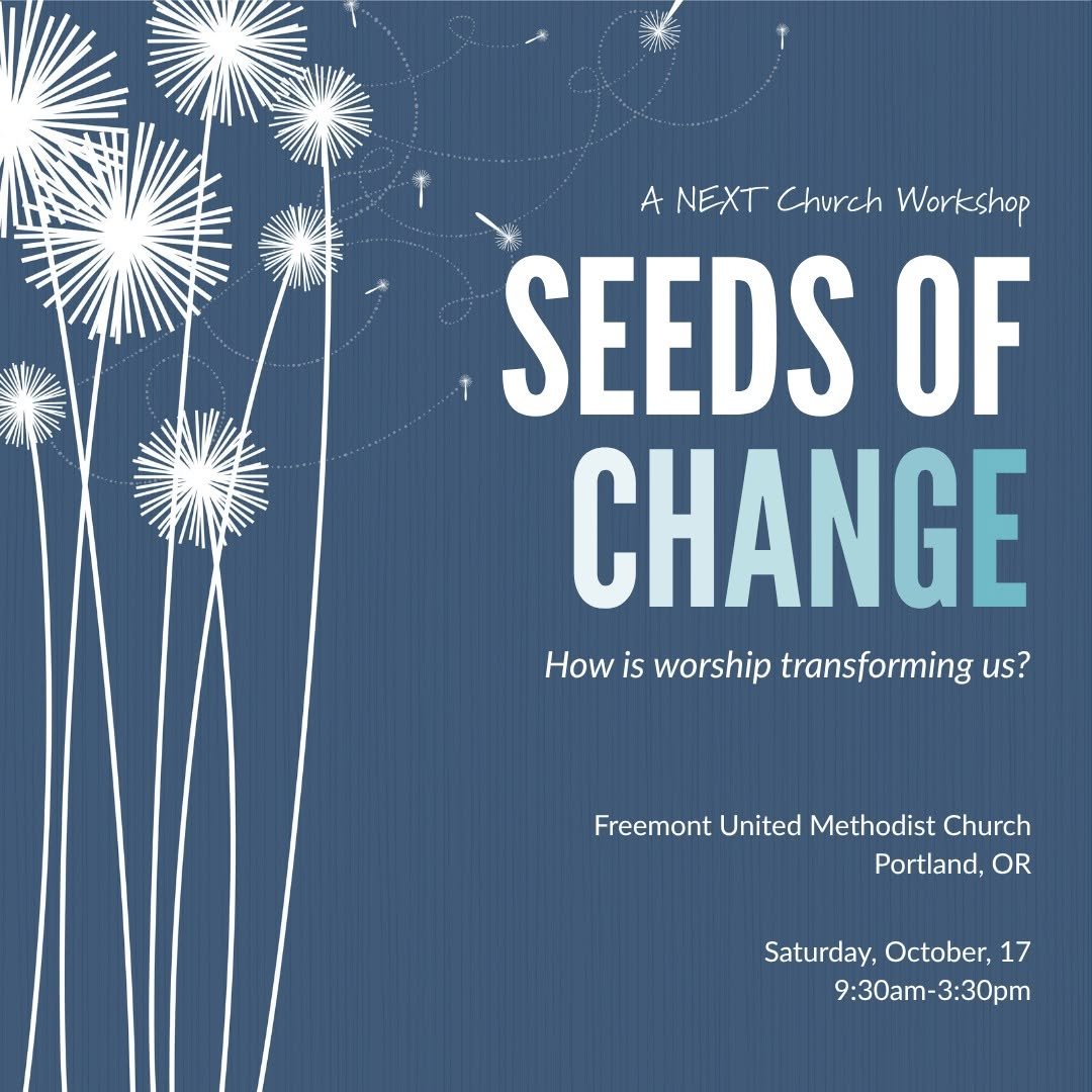 Seeds of Change - How is Worship Transforming Us?