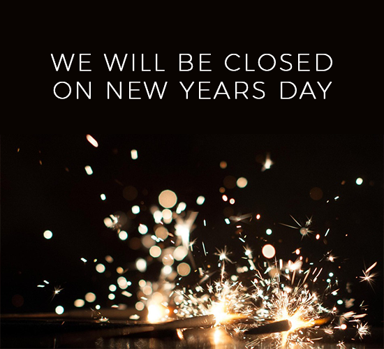 CLOSED NEW YEARS DAY