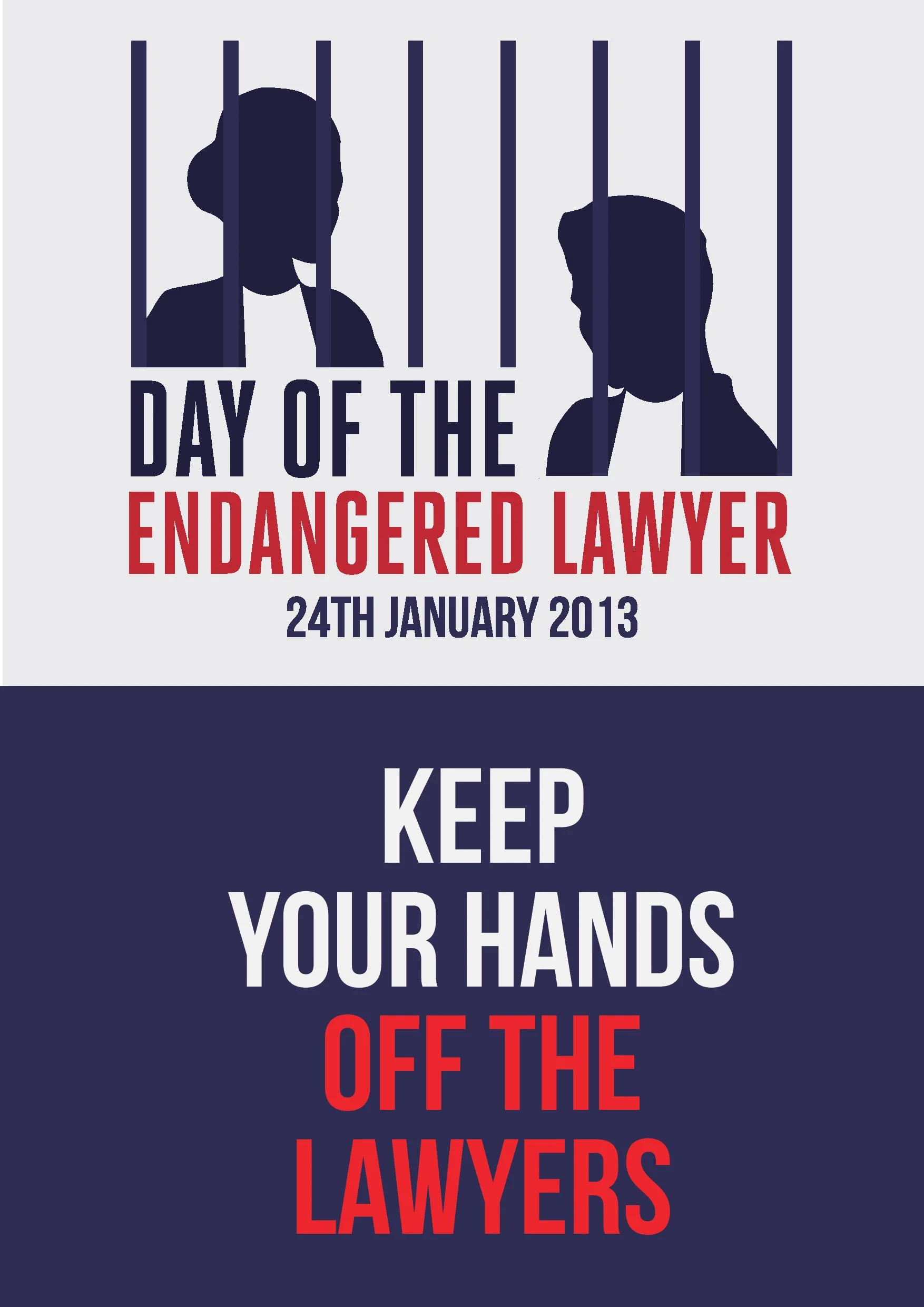 The image in this article is a picture of one male and one female lawyer behind bars. The text reads, "Day of the Endangered Lawyer. 24th January 2013. Keep your hands off the lawyers".
