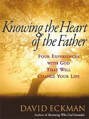 Knowing the Heart of the Father