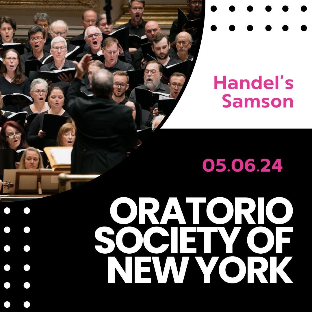 The Oratorio Society of New York (@oratoriosociety) closes its 150th season with Handel&rsquo;s Samson on May 6 at Carnegie Hall 🎶✨🎵