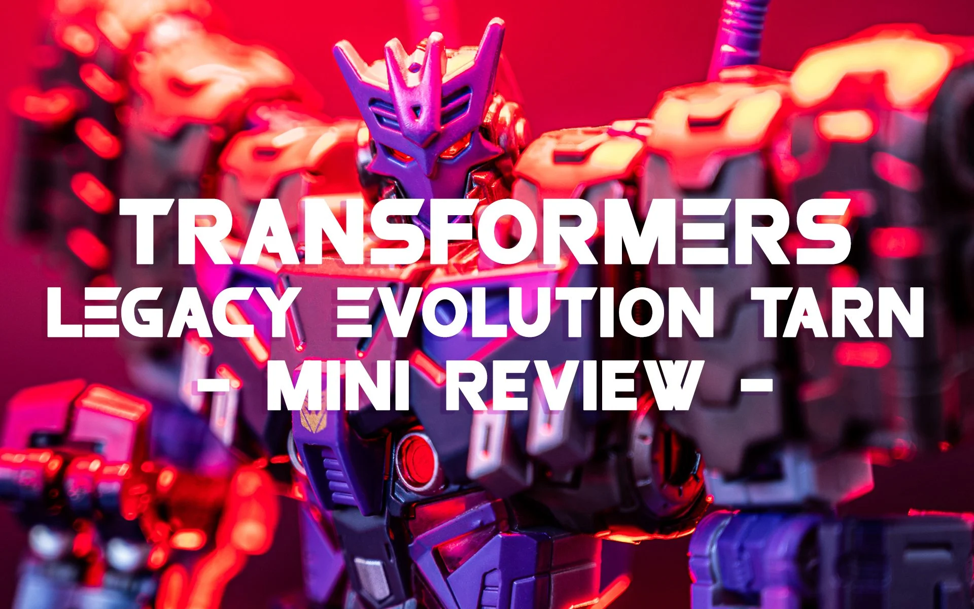 Mini Review - Transformers: Legacy Evolution Tarn