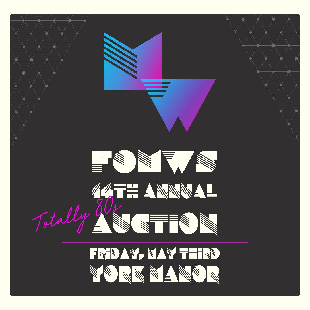 Save the Date: 14th Annual FOMWS Auction - May 3, 2019
