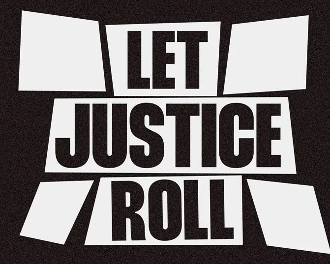 LET JUSTICE ROLL