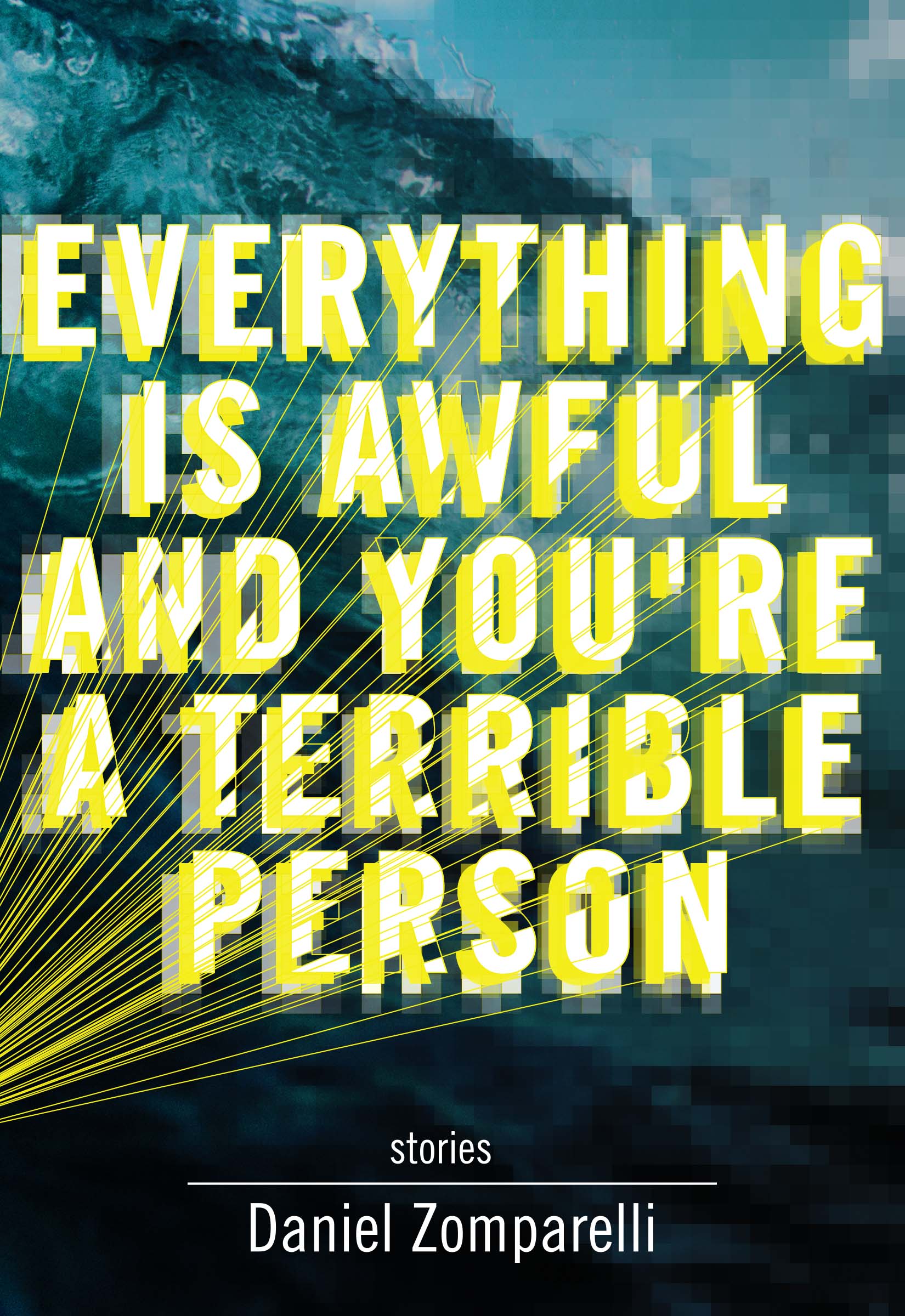 Cover of Everything is Awful and You're a Terrible Person