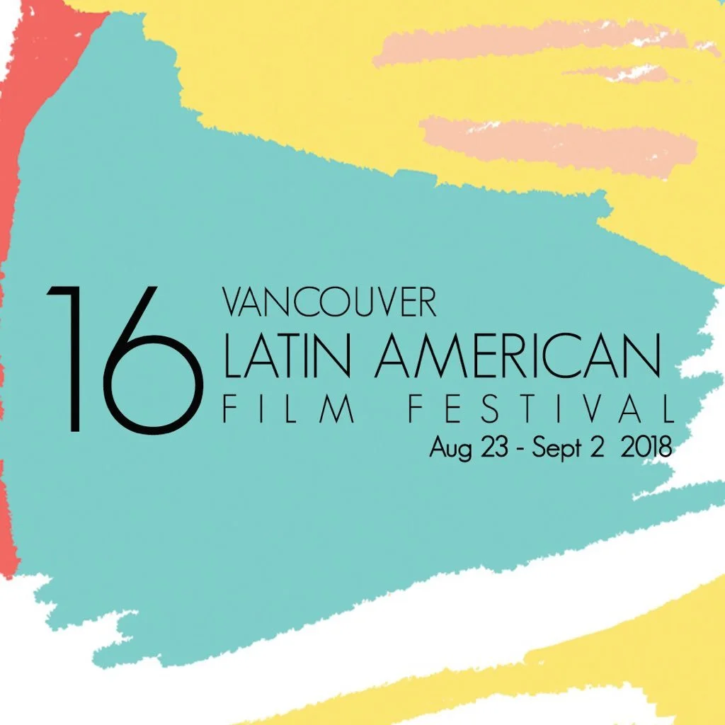 What to See: The Vancouver Latin American Film Festival