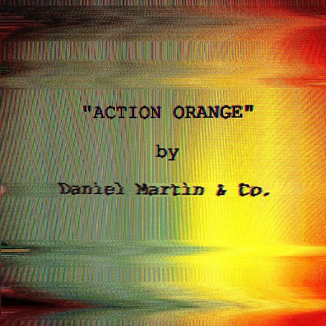 ACTION ORANGE (feature screenplay)