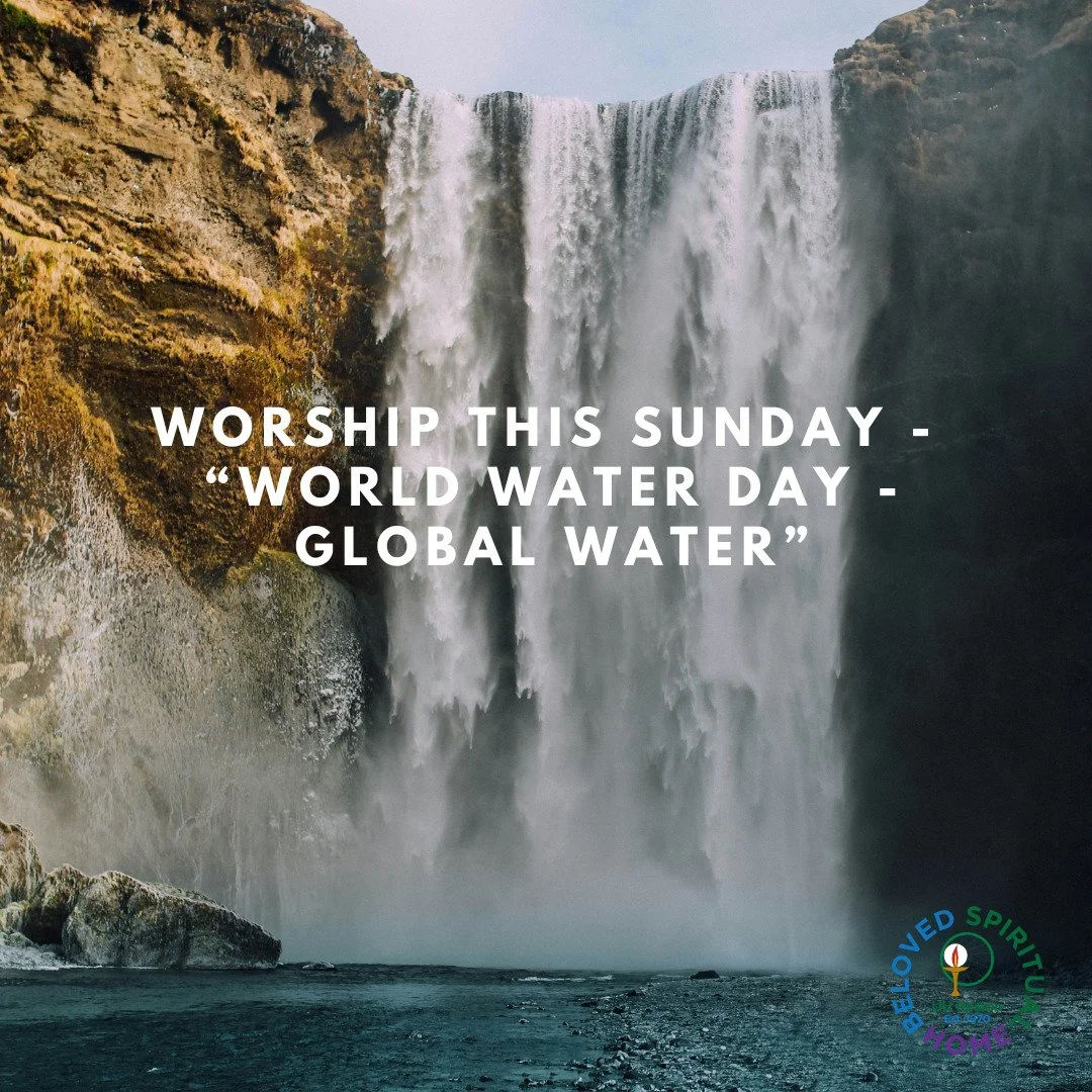 Join us this Sunday at 10am for our weekly service! This week, Rev. Aileen will celebrate World Water Day with the congregation. 

World Water Day has been celebrated for over 30 years and is used advocate for the sustainable management of freshwater