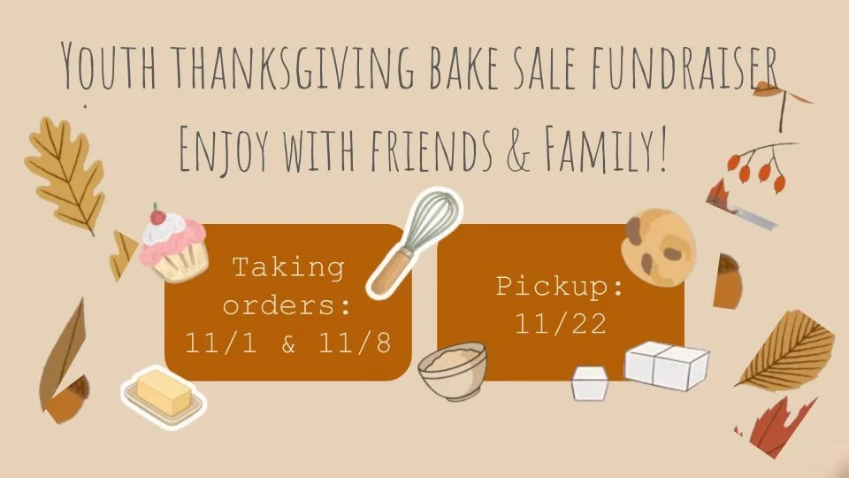 Come out to support our youth at their Thanksgiving bake sale fundraiser!