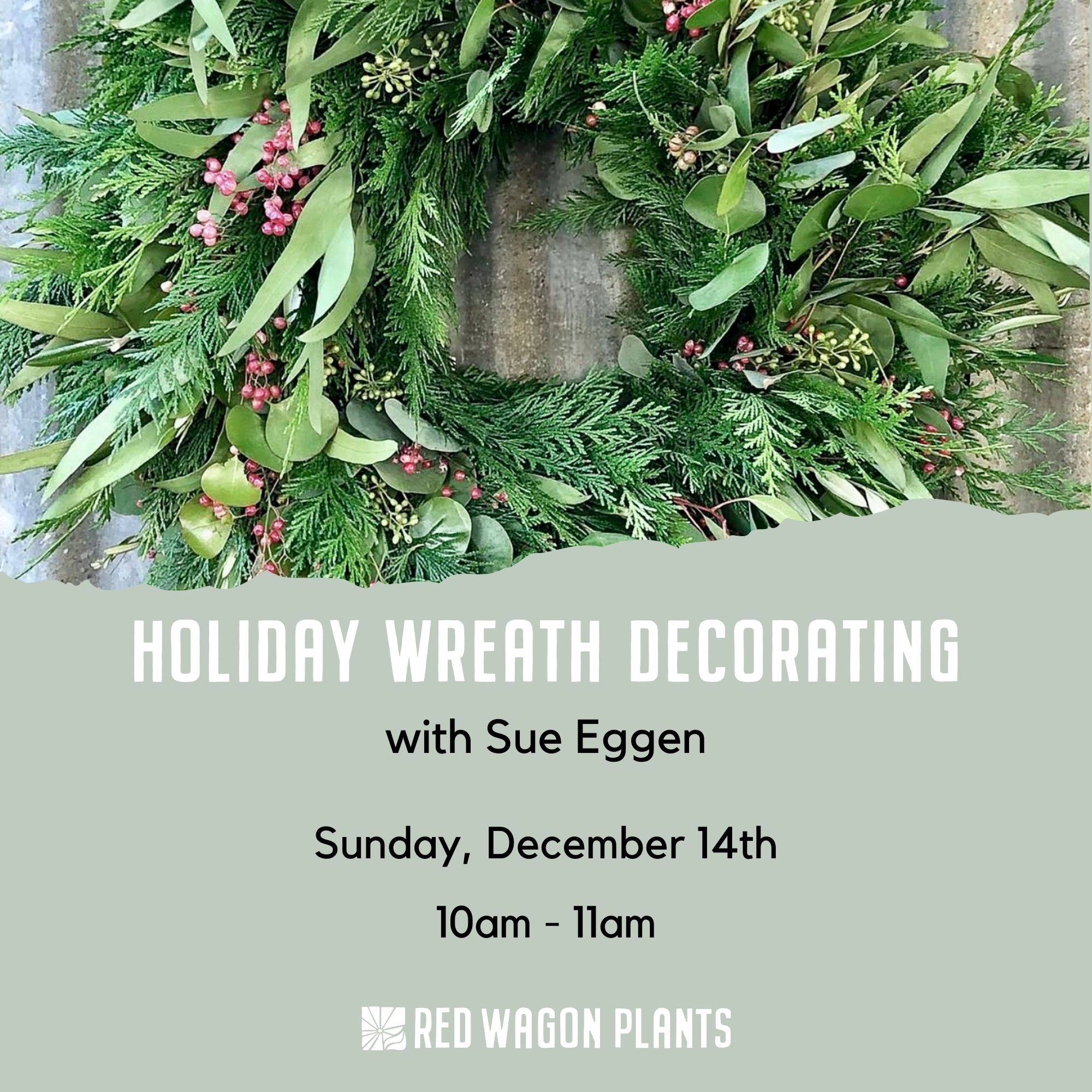 Holiday Wreath Decorating Class with Sue Eggen