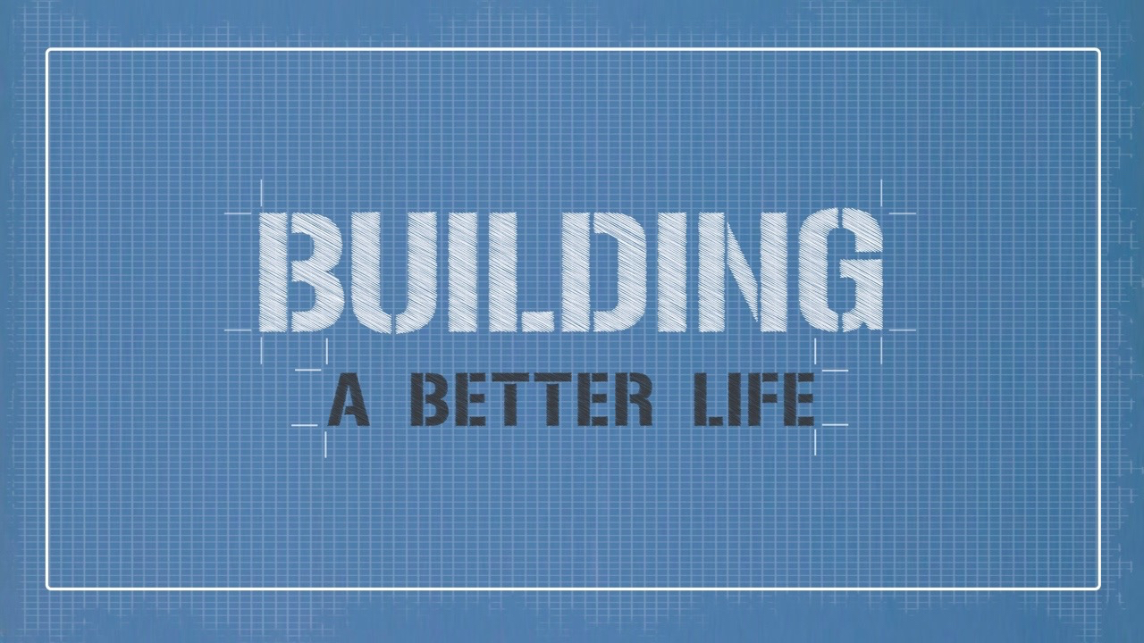 Building a Better Life- Week 1, Vision