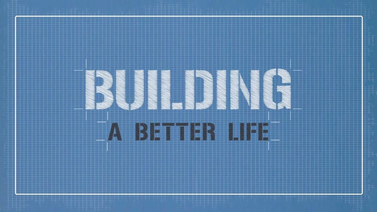 Building a Better Life- Week 2