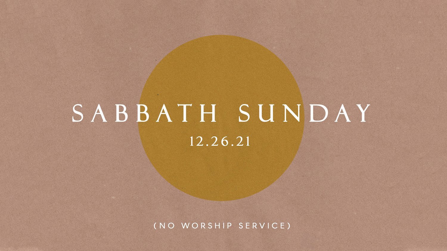 Sabbath Sunday - No Service