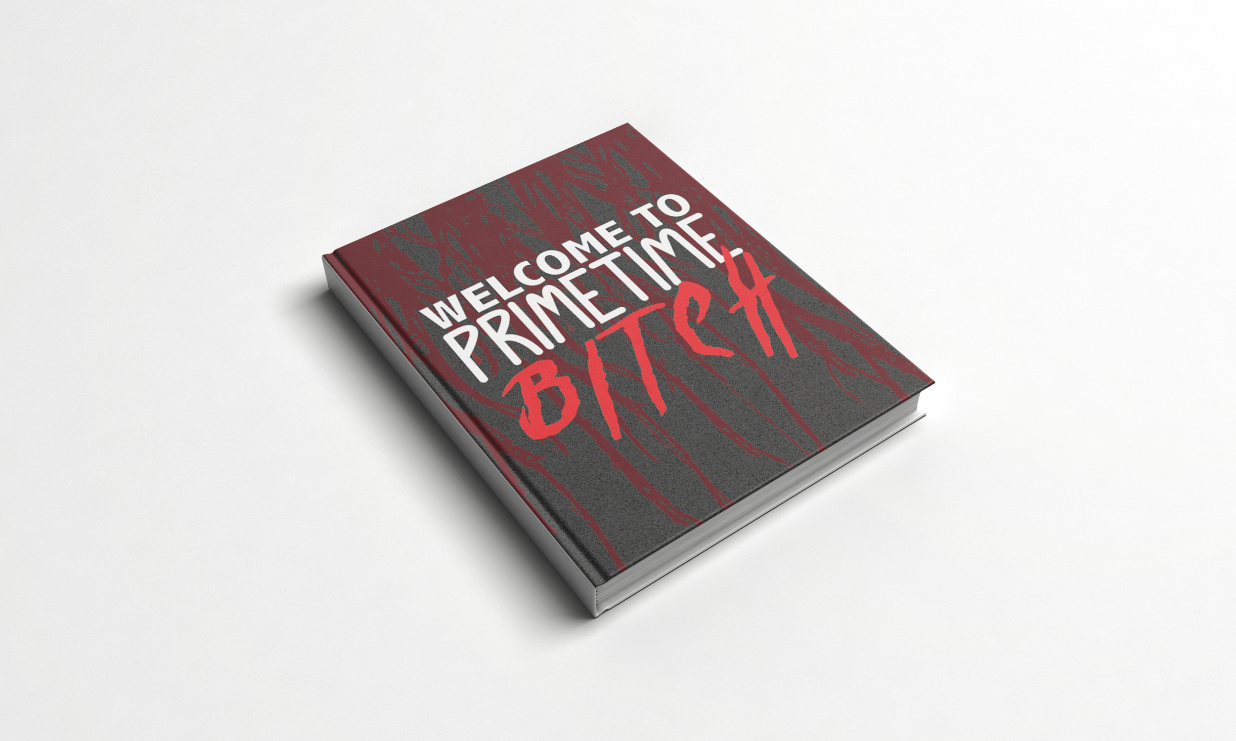   WELCOME TO PRIMETIME BITCH    FAUX PUBLISHED HORROR MOVIE THEMED BOOK  