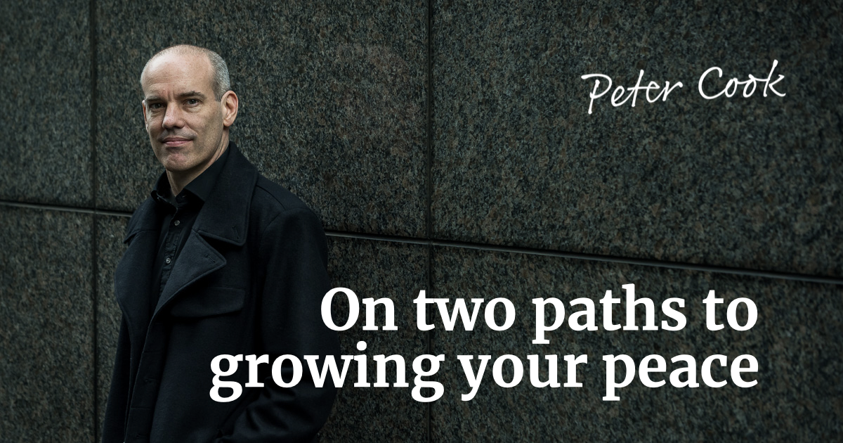 On two paths to growing your peace