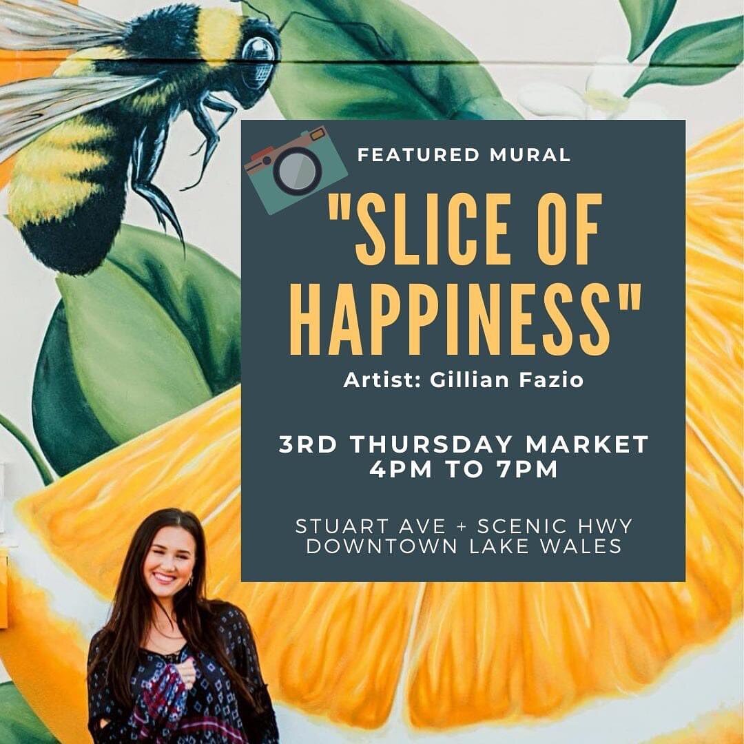 Our Lake Wales 3rd Thursday Market is located in front of the &quot;Slice of Happiness&quot; mural at Stuart Ave and N Scenic Hwy in Downtown Lake Wales 🍊 This gorgeous artwork was created by Gillian Fazio! 

You can come comfy or all dolled up, but
