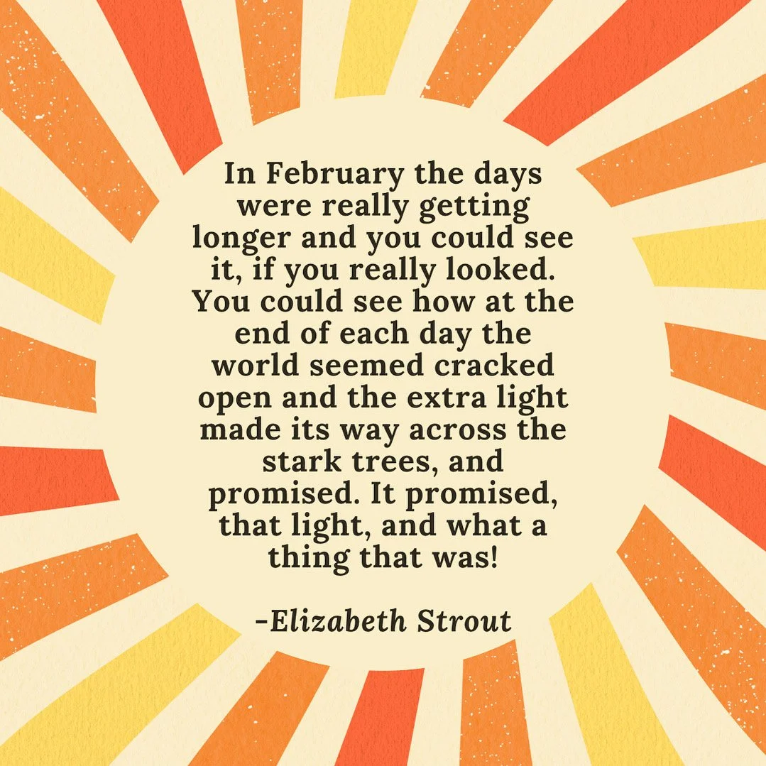 Because in February the days were really getting longer….