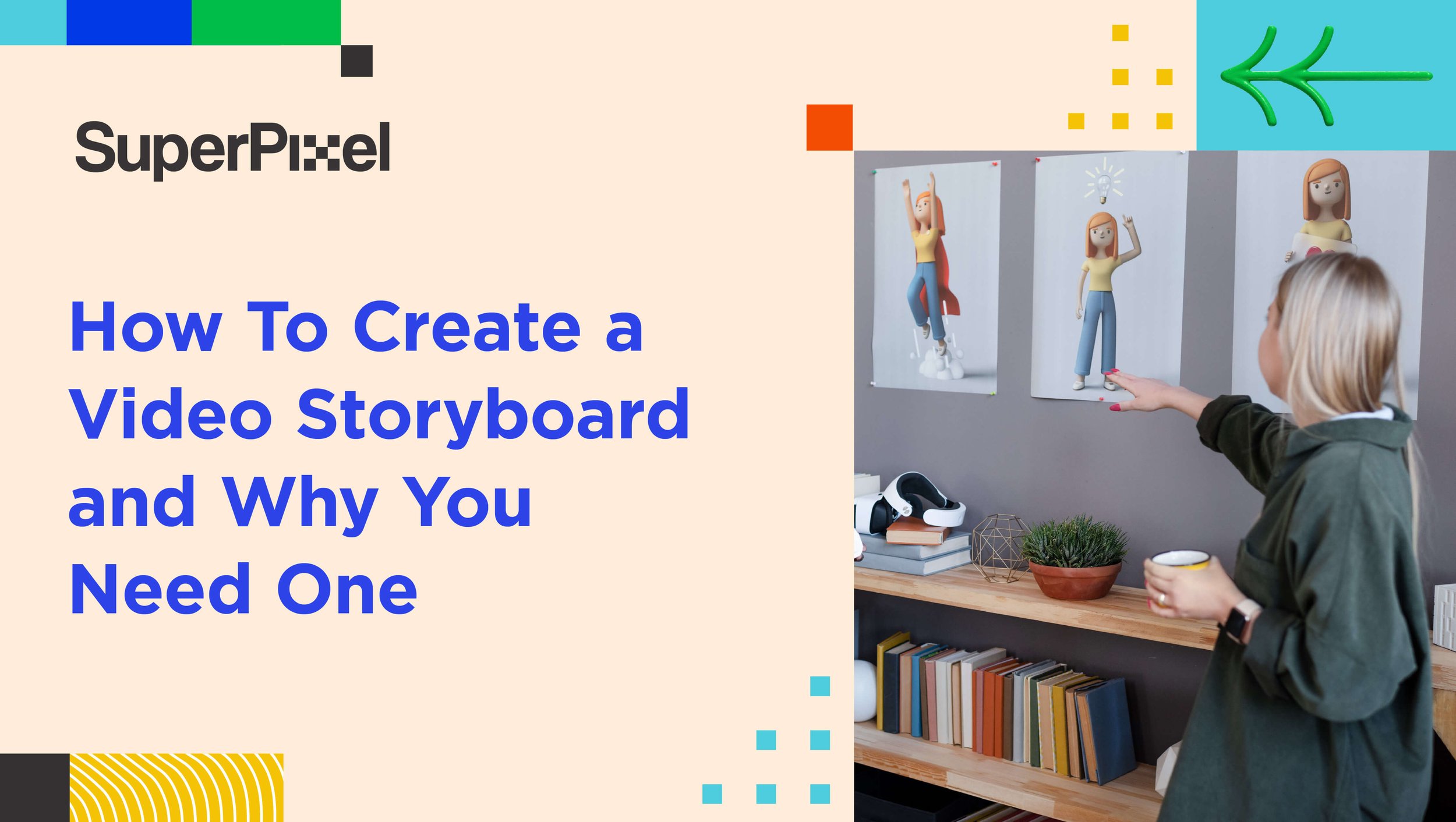 How To Create a Video Storyboard and Why You Need One