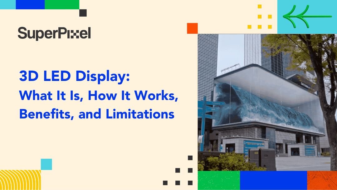 3D LED Display: What It Is, How It Works, Benefits, and Limitations