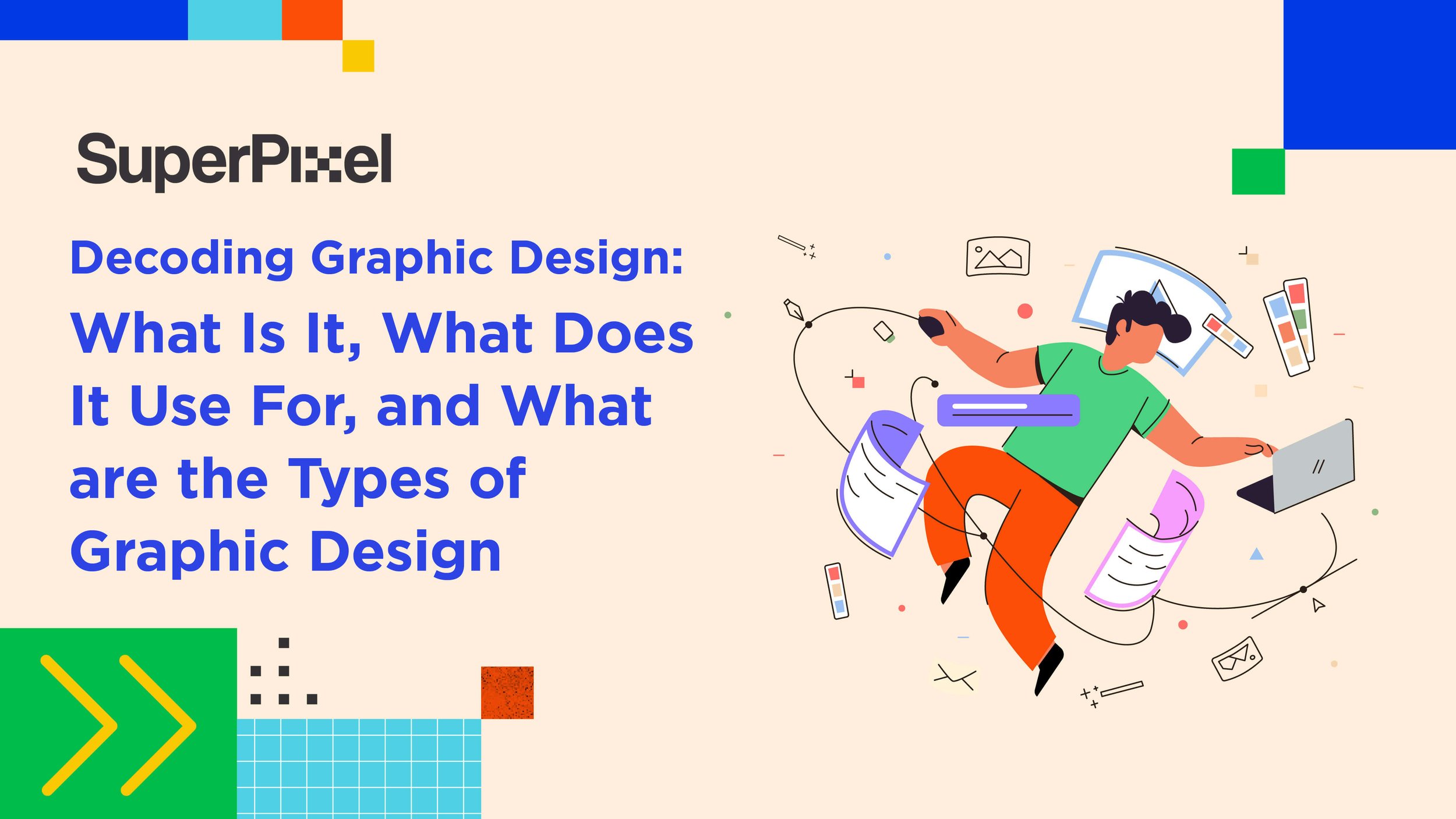 Decoding Graphic Design: the Uses and Types of Graphic Design