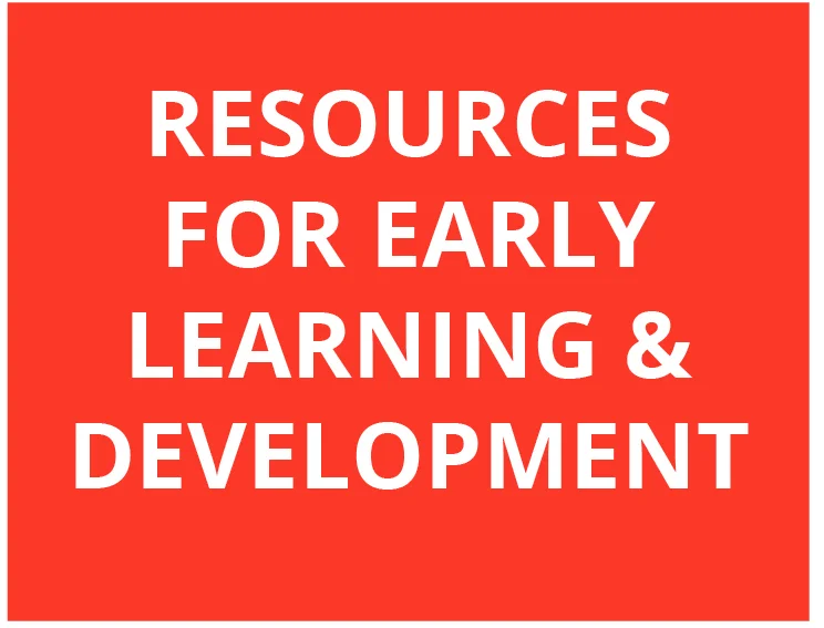Resources for Early Learning & Development