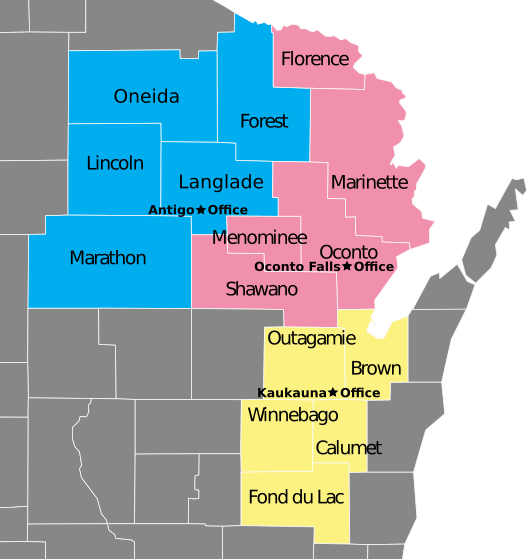 Oconto Falls Office serving Oconto, Marinette, Shawano, Florence, Menominee. Kaukauna office serving Outagamie, Brown, Winnebago, Calumet, Fond du Lac. Antigo office serving Langlade, Forest, Oneida, Lincoln, Marathon