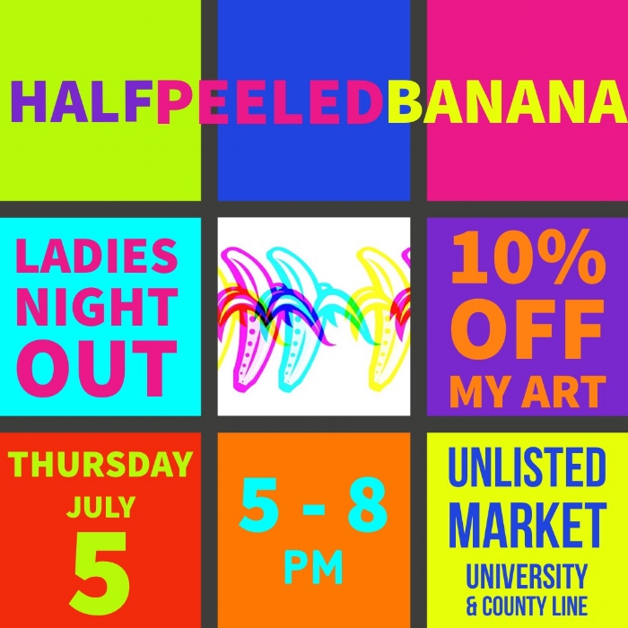 July Ladies Night Out @ Unlisted 1st Thursdays!