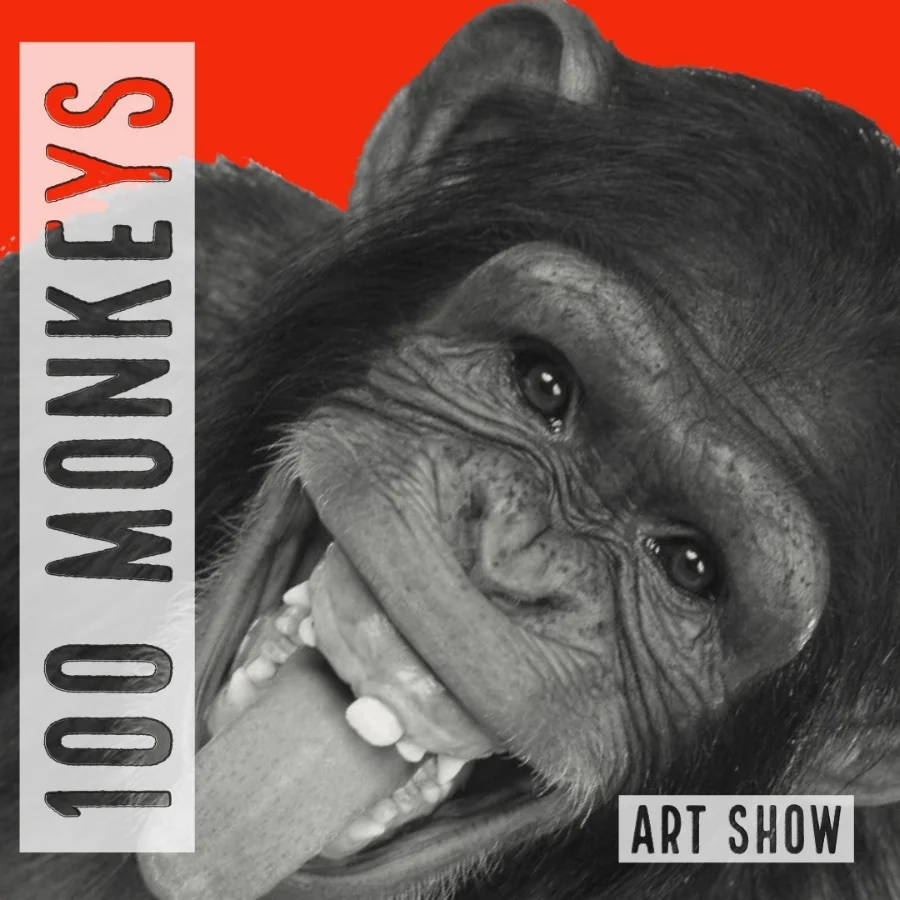 100 Monkeys Art Show - woo-hoo!!